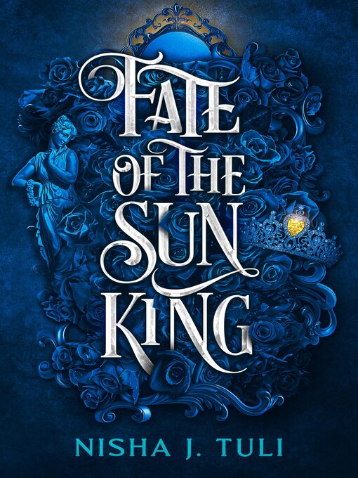 Title details for Fate of the Sun King by Nisha J. Tuli - Available